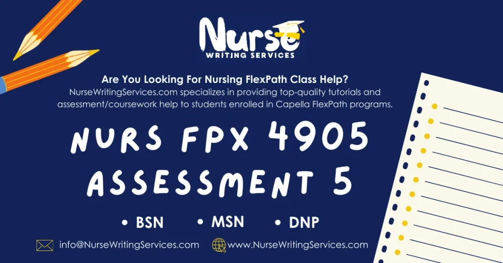NURS FPX 4905 Assessment 5